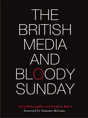 cover image of The British Media and Bloody Sunday